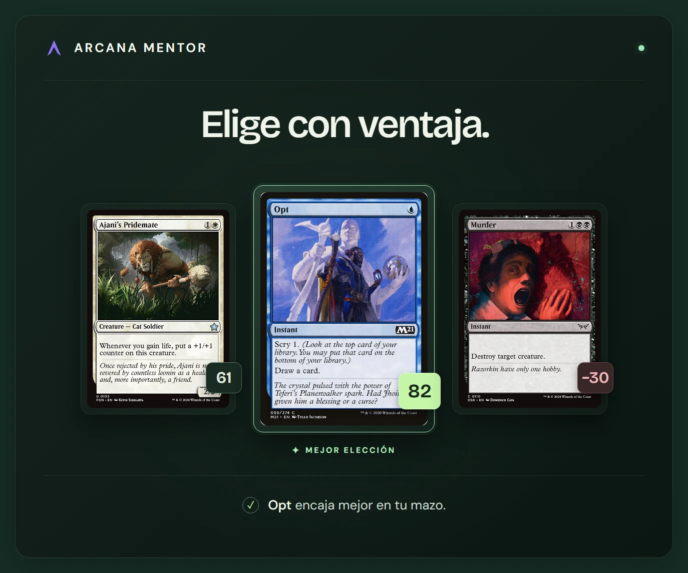 Interfaz conceptual de Arcana Mentor con las cartas reales Opt, Ajani’s Pridemate y Murder